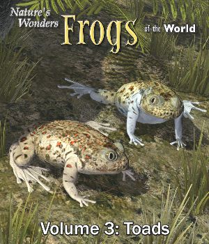 Nature's Wonders Frogs of the World Volume 3